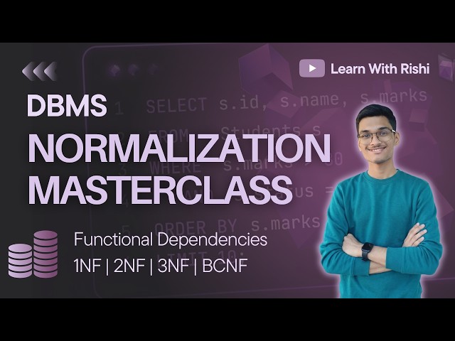 30. Database Normalization Completely Explained (1NF, 2NF, 3NF, BCNF) with Solved Problems