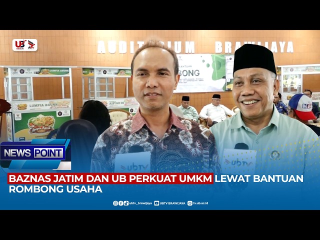 BAZNAS EAST JAVA AND UB STRENGTHEN MSMES THROUGH BUSINESS CART ASSISTANCE || NEWS POINT