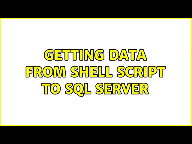 Getting data from shell script to sql server