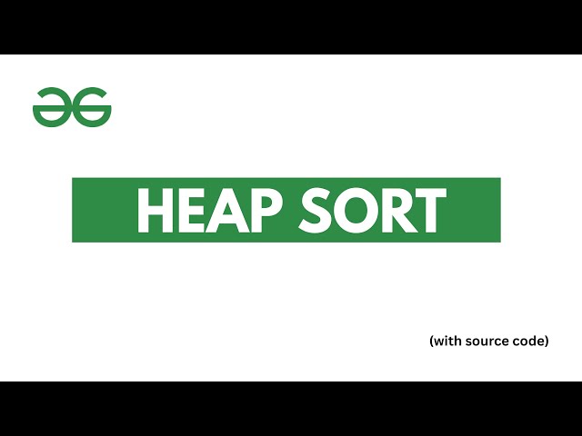 Heap Sort Algorithm | Heapify |  @GeeksforGeeksVideos Beginner's DSA Sheet | Source Code | Heap DS