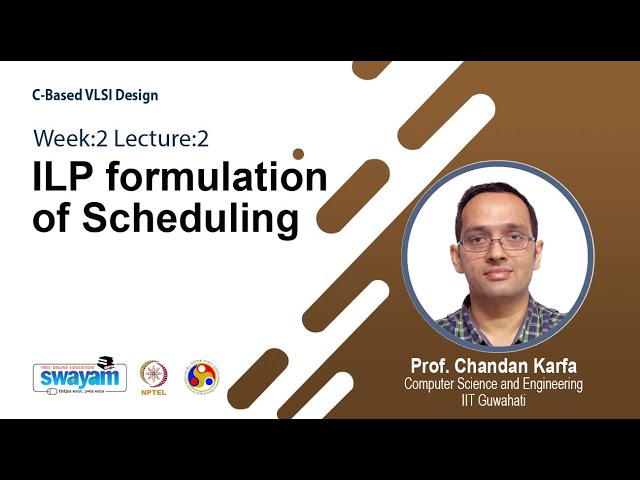 Lec 6: ILP formulation of Scheduling