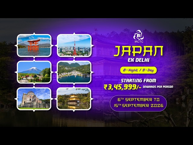 Japan Tour Package 2026 | Tokyo, Kyoto, Osaka & Hiroshima | IRCTC Tourism