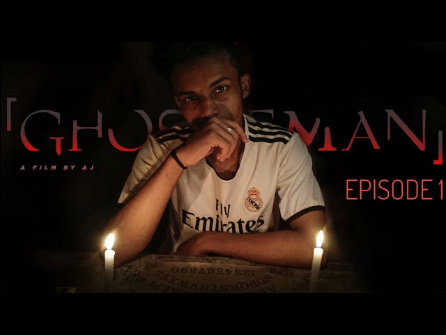 GHOSTEMAN | Webseries | EPISODE 1 | Eternal Films