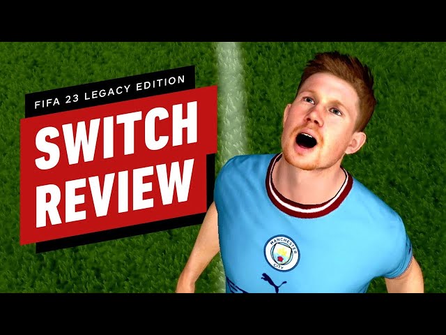 FIFA 23 Legacy Edition (Switch) Review