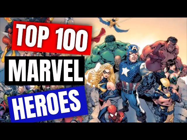 Top 100 Marvel Superheroes