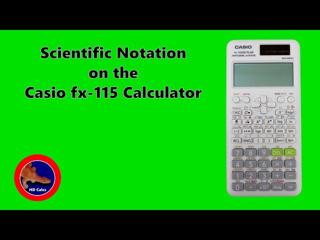 How to use Scientific Notation on the Casio fx-115 Calculator