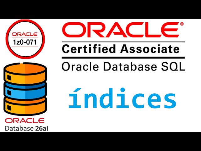 ORACLE DATABASE SQL CERTIFICATION 1Z0-071 | INDEXES IN ORACLE SQL (video 109)
