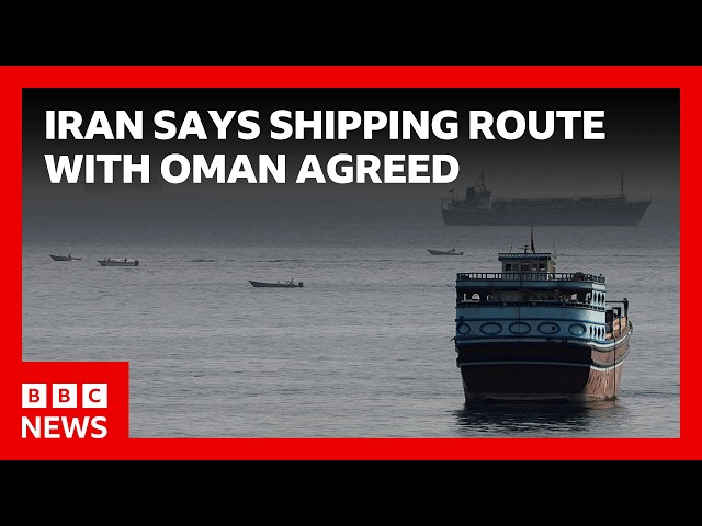 Iran says it has agreed shipping route with Oman, as Trump continues military threats | BBC News