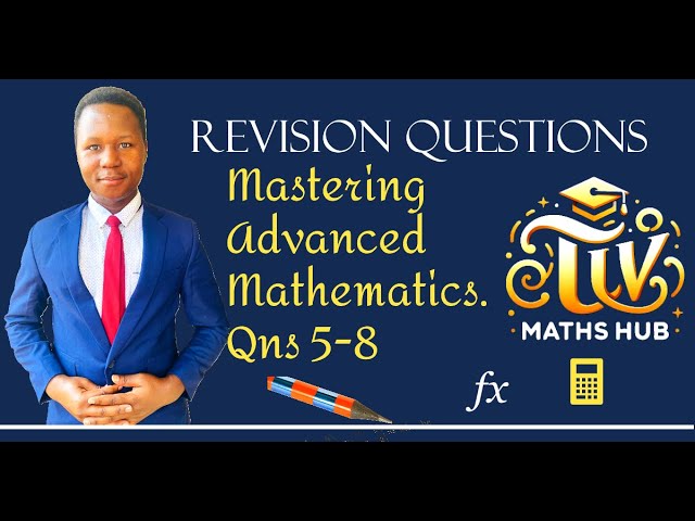 TV Mathshub A-Level Math Revision | Questions 5–8 Solved from Paper 1