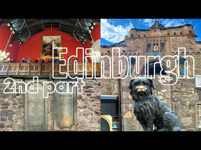 Edinburgh, The Birth Place of Harry Potter – Second Part