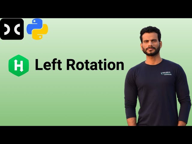 Left Rotation | HackerRank | Python | Data structure | Array | Interview
