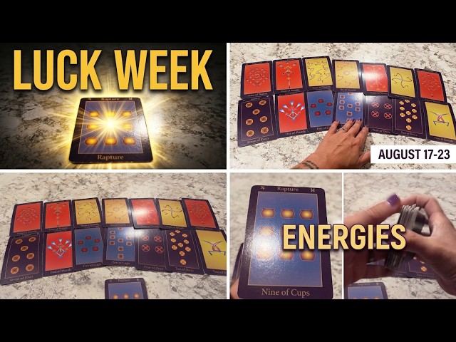 LUCK WEEK- ENERGIES AUGUST 17-23, 2026