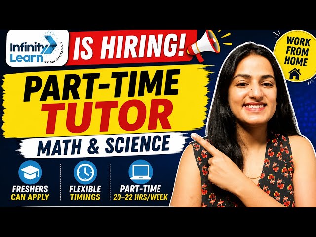 Urgent Hiring 2026 | Infinity Learn Part-Time Online Tutor | Work From Home