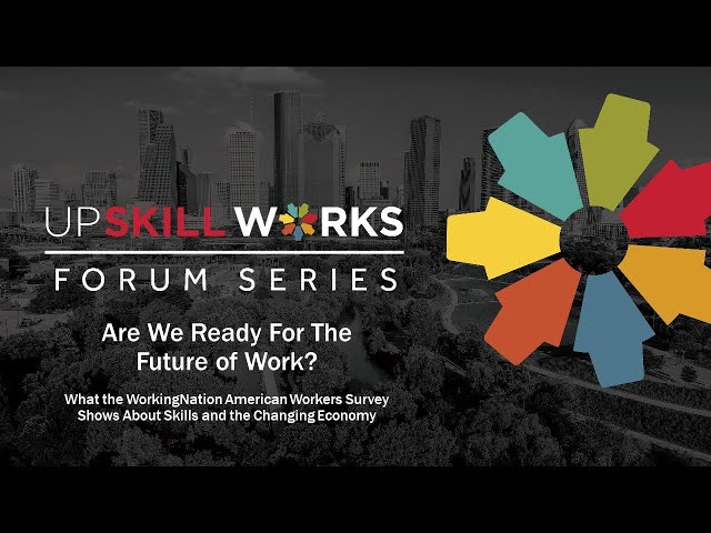 UpSkill Works Forum: Are We Ready For The Future of Work?
