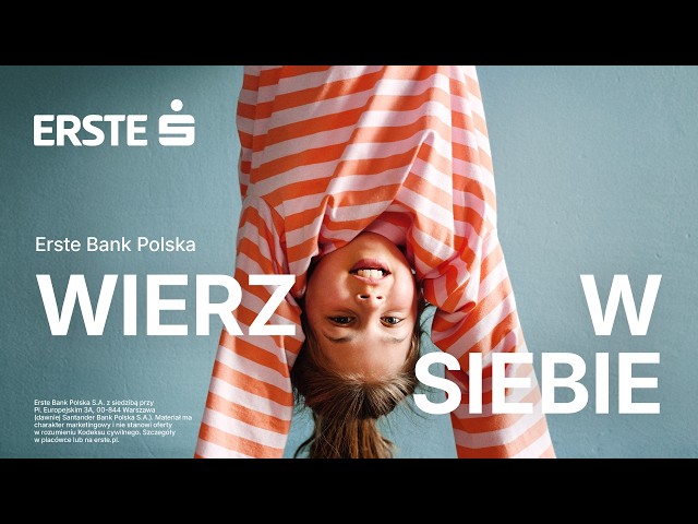 Wierz w siebie  –  Erste Bank Polska