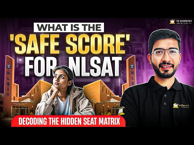 NLSAT 2026: 120 Seats & The Exact Safe Score You Need | What is the NLSAT 2026 Safe Score?