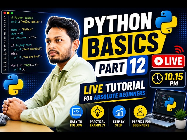 Python Basics Part 12: Live Tutorial for Absolute Beginners
