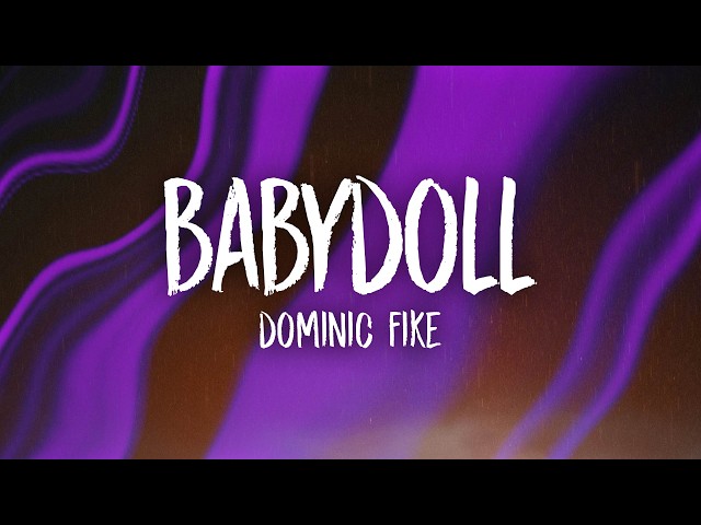 Dominic Fike - Babydoll (Lyrics)