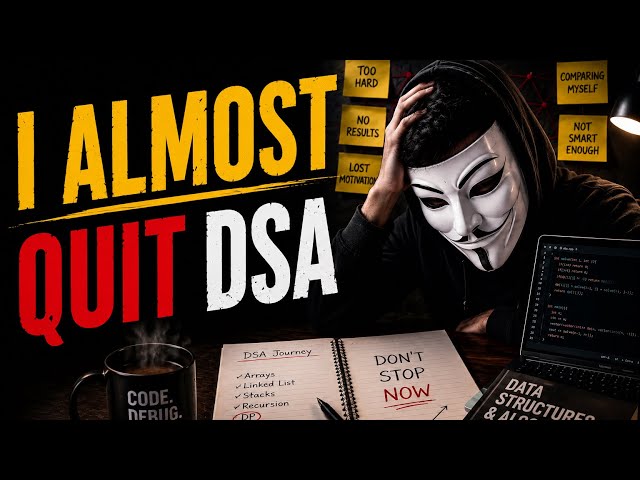 Why I Almost Quit DSA (And Why I Didn’t) ||dev diary