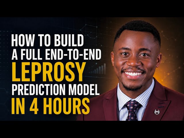 How to Build a Full End-to-End Leprosy Prediction Model in 4 Hours