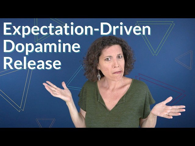 Weekly Vlog: Expectation-Driven Dopamine Release