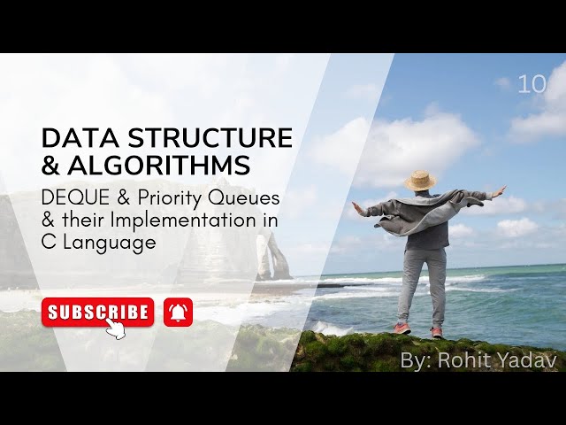 DEQUE & Priority Queue and their Implementation in C Language lecture-10