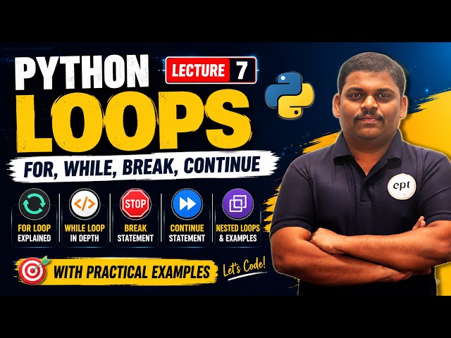 Python Loops (For, While, Break & Continue) | Complete Python Course Lecture 7