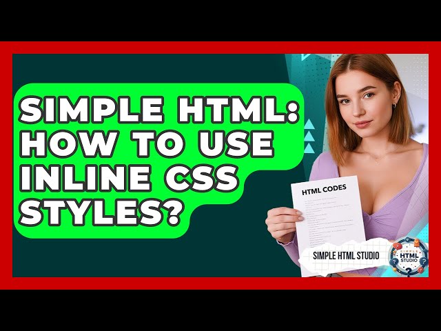 Simple HTML: How To Use Inline CSS Styles? - Simple HTML Studio