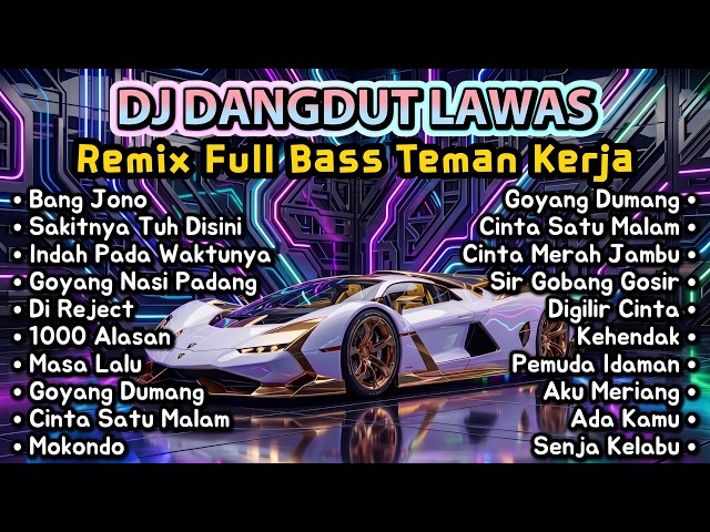 DJ Dangdut Lawas Remix Full Bass Nonstop | Bang Jono, Indah Pada Waktunya | Lagu Teman Kerja