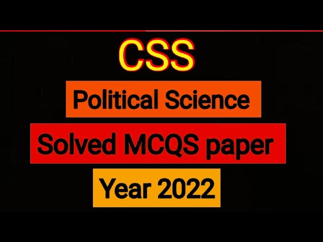CSS POLITICAL SCIENCE SOLVED MCQS PAPER 1 & 2 YEAR 2022