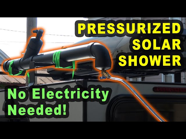 DIY: Pressurized, Solar Heated, Rooftop Camper Shower for Under $150 | NO ELECTRICITY NEEDED!