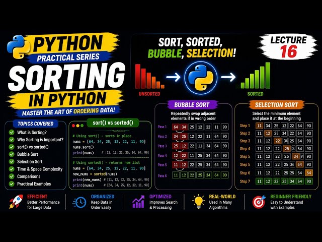 Python Sorting | sort(), sorted(), Bubble Sort & Selection Sort | Lecture 16