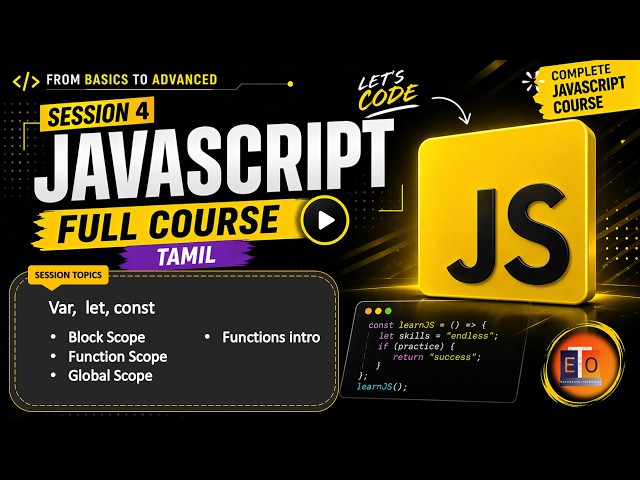 JavaScript Session 4 Tamil | var vs let vs const | Scope Explained (Block, Function, Global)