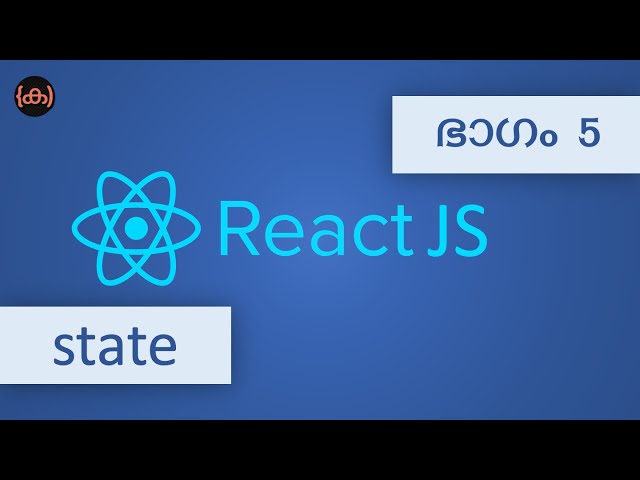 #5 | React State | Tutorial | React JS | Code Malayalam