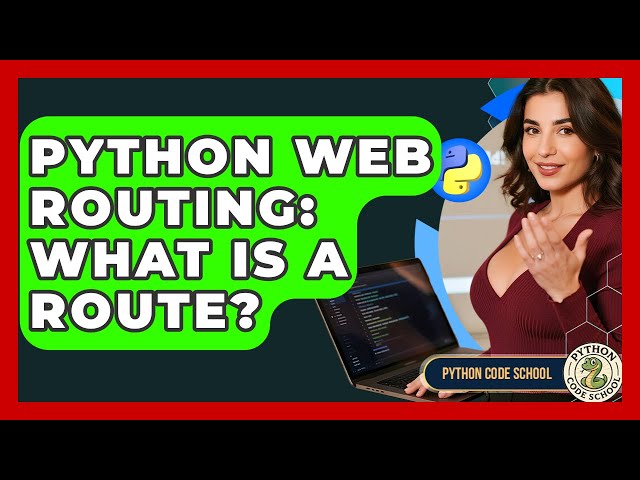 Python Web Routing: What Is A Route? - Python Code School