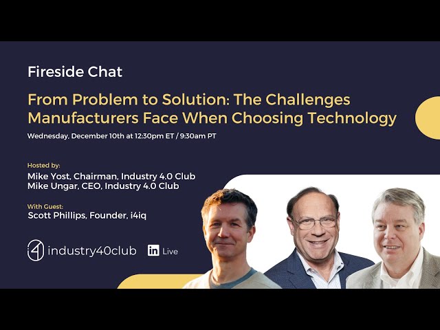 From Problem to Solution:  The Challenges Manufacturers Face When Choosing Technology