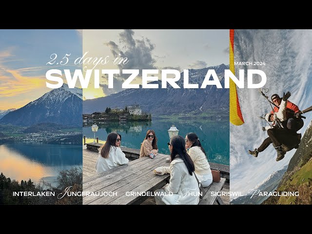Switzerland travel vlog 🇨🇭 Interlaken, Jungfraujoch, paragliding, CLOY locations, 2 day itinerary