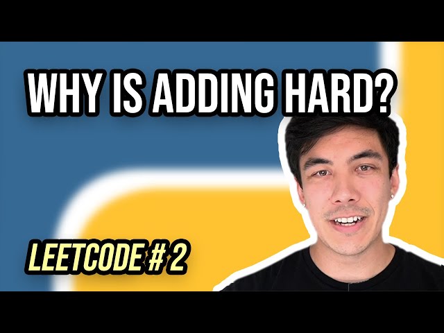 Add Two Numbers - Python3 Walkthrough & Solution