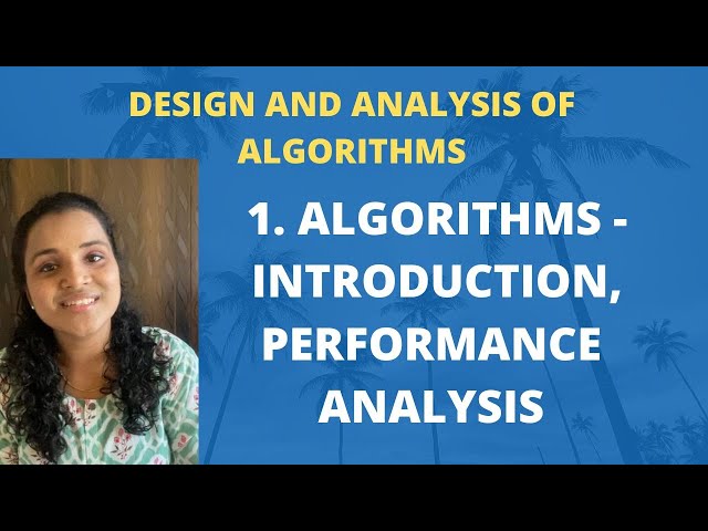 1. Algorithms - Introduction, Performance Analysis |DAA|