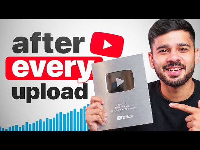 7 Things You MUST Do After Uploading a YouTube Video