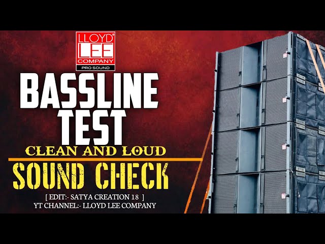 BASSLINE TEST (CLEAN AND LOUD) 🔊🥵SOUND CHECK LLOYD LEE COMPANY INDIA #trending #dj #lloydlee #sound 
