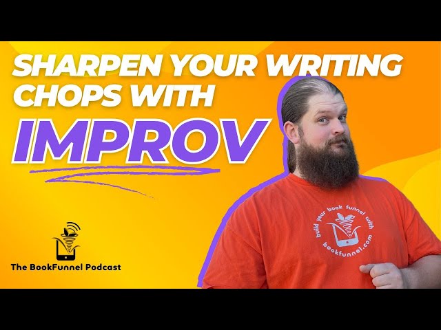 Should Authors Try Improv? | Essential Indie Author Tips