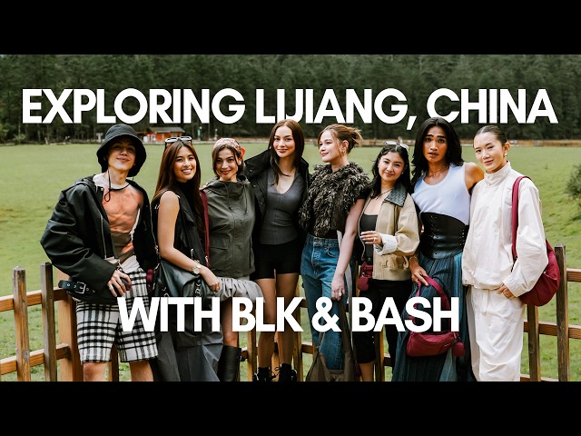 Exploring Lijiang, China With BLK & Bash | Camille Co