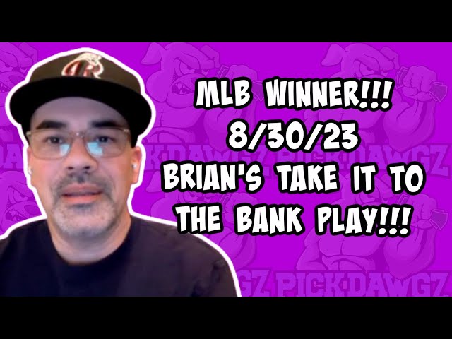 MLB Winner!!!! 8/30/23 | Brian's Take It To The Bank Play!!!