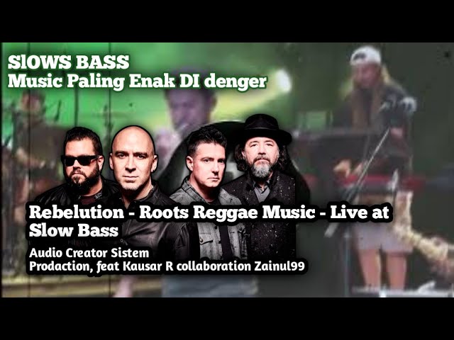 Rebelution - Roots Reggae Music - Live at Slow Bass Audio Creator Sistem 2022