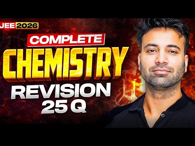 Complete Chemistry Revision in 25 Questions | JEE 2026