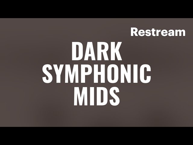 DARK SYMPHONIC MIDS