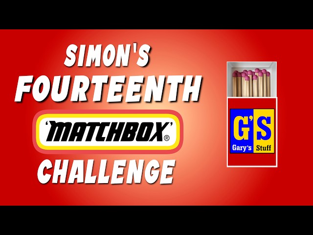SIMONS VIERZEHNTE MATCHBOX-CHALLENGE – was ist drin?