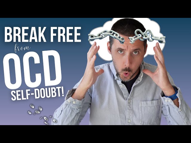OCD and Self-Doubt: How to Stop Overanalyzing and Trust Yourself Again