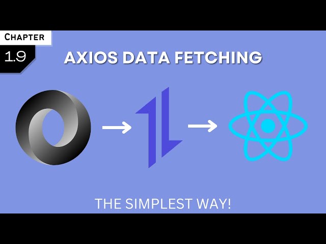 1.9 - Fetching Data using Axios in React!